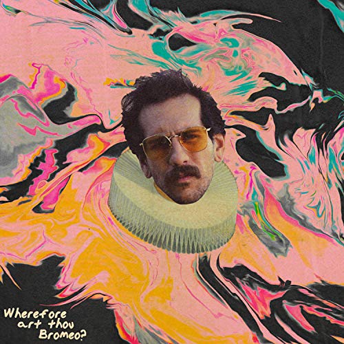 Wherefore Art Thou Bromeo? [Explicit]