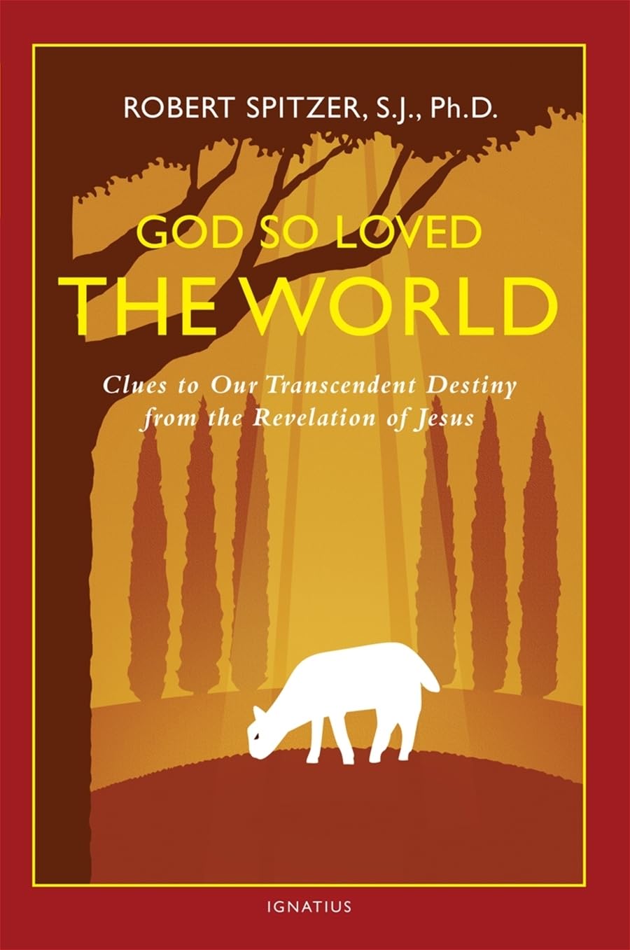 Buy God So Loved the World: Clues to Our Transcendent Destiny from the Revelation of Jesus: 3 (Happiness, Suffering, and Transcendence) โ BookShops.in