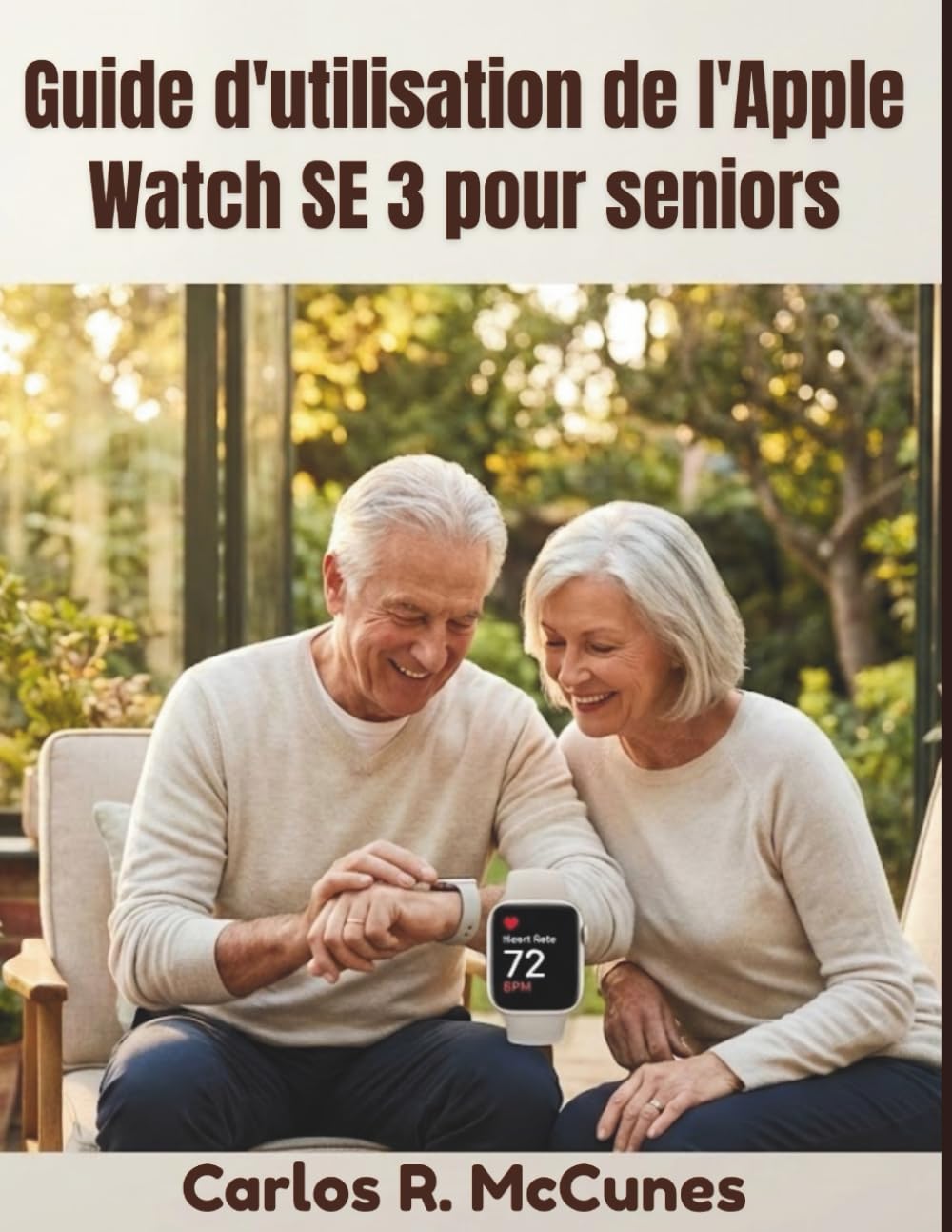 Guide d'utilisation de l'Apple Watch SE 3 pour seniors: Des instructions étape par étape pour la surveillance de la santé, la communication, les fonctionnalités d'urgence et la sécurité personnelle.
