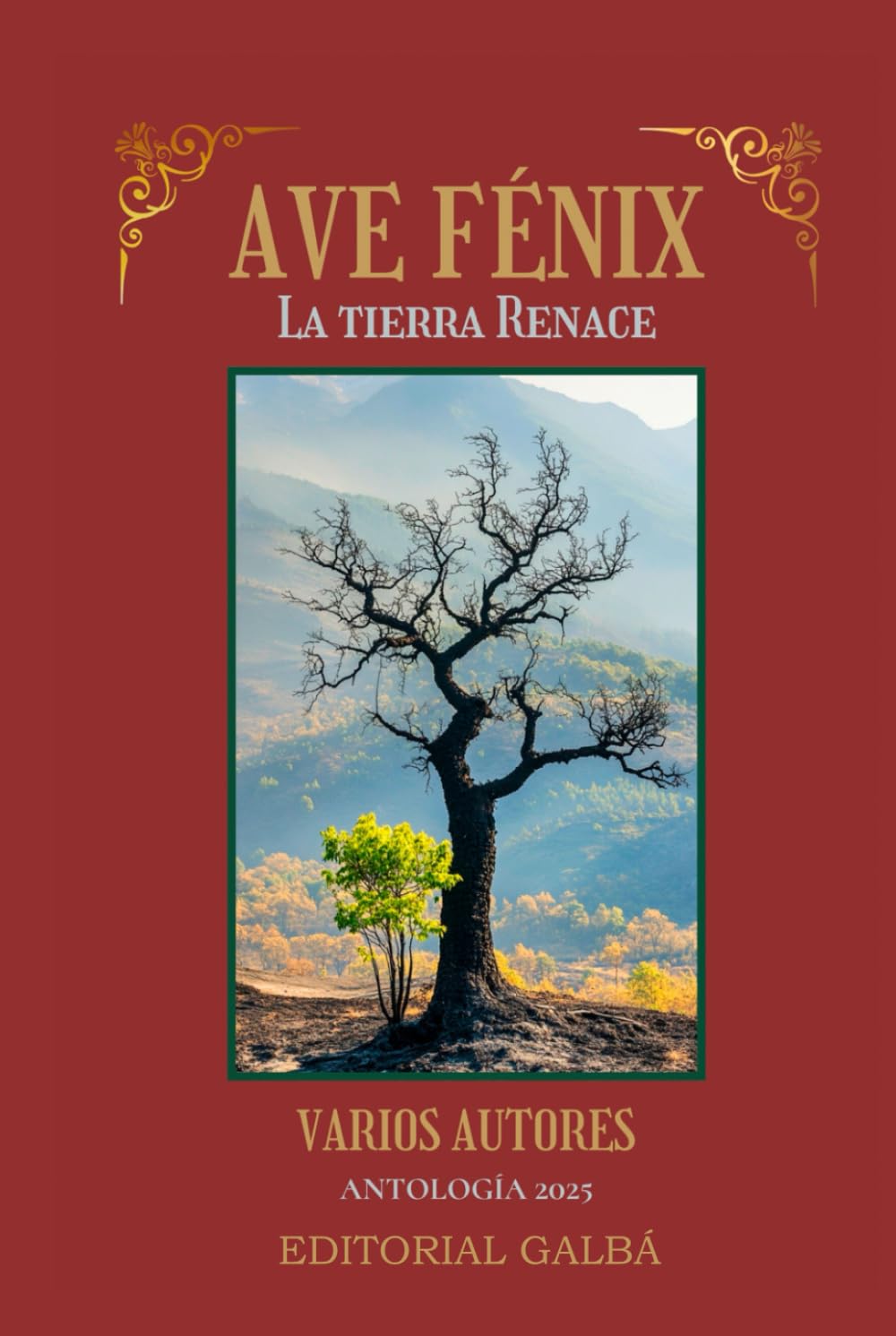 AVE FÉNIX: la tierra renace