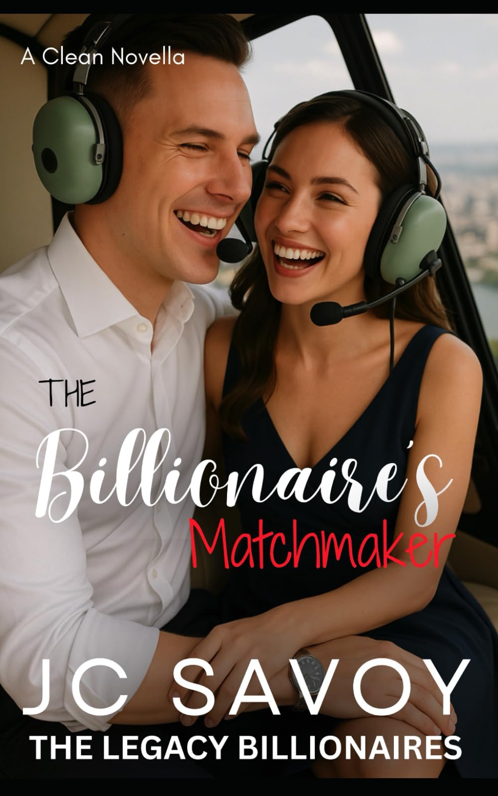 The Billionaire's Matchmaker: A Clean Novella: 7 (The Legacy Billionaires)