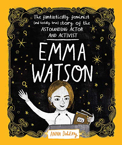 Télécharger Emma Watson: The Fantastically Feminist (and Totally True) Story of the Astounding Actor and Activis Francais PDF