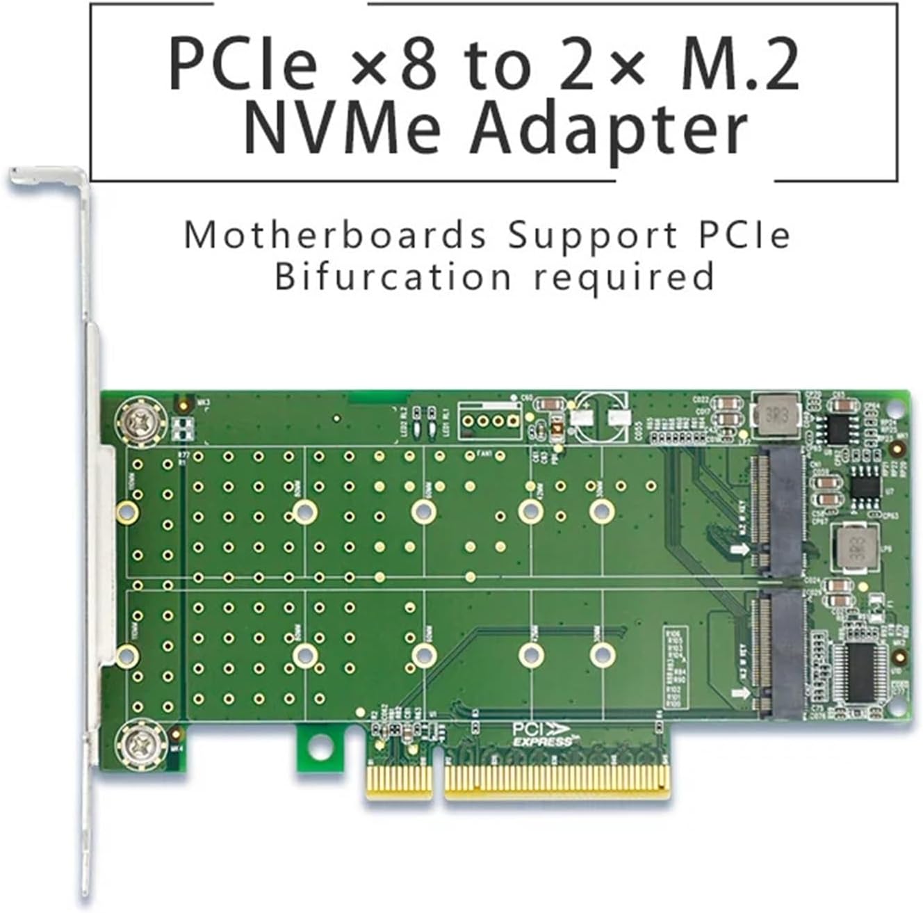 PCIe X8 to 'Dual M.2 M Key NVMe Adapter Expansion Card The Motherboard BIOS Needs to Set PCIe Bifurcation.