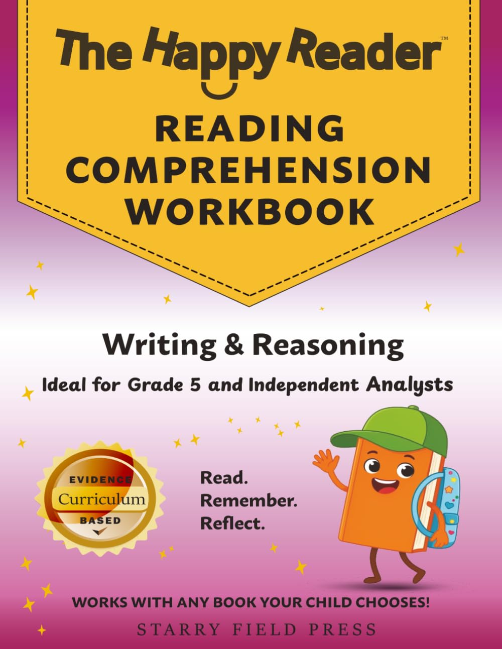 The Happy Reader: Reading Comprehension Workbook, Grade 5: Writing & Reasoning (The Happy Reader Workbooks)