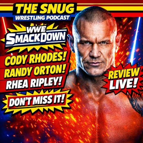 WWE SmackDown Review | Cody Rhodes, Randy Orton, & Rhea Ripley