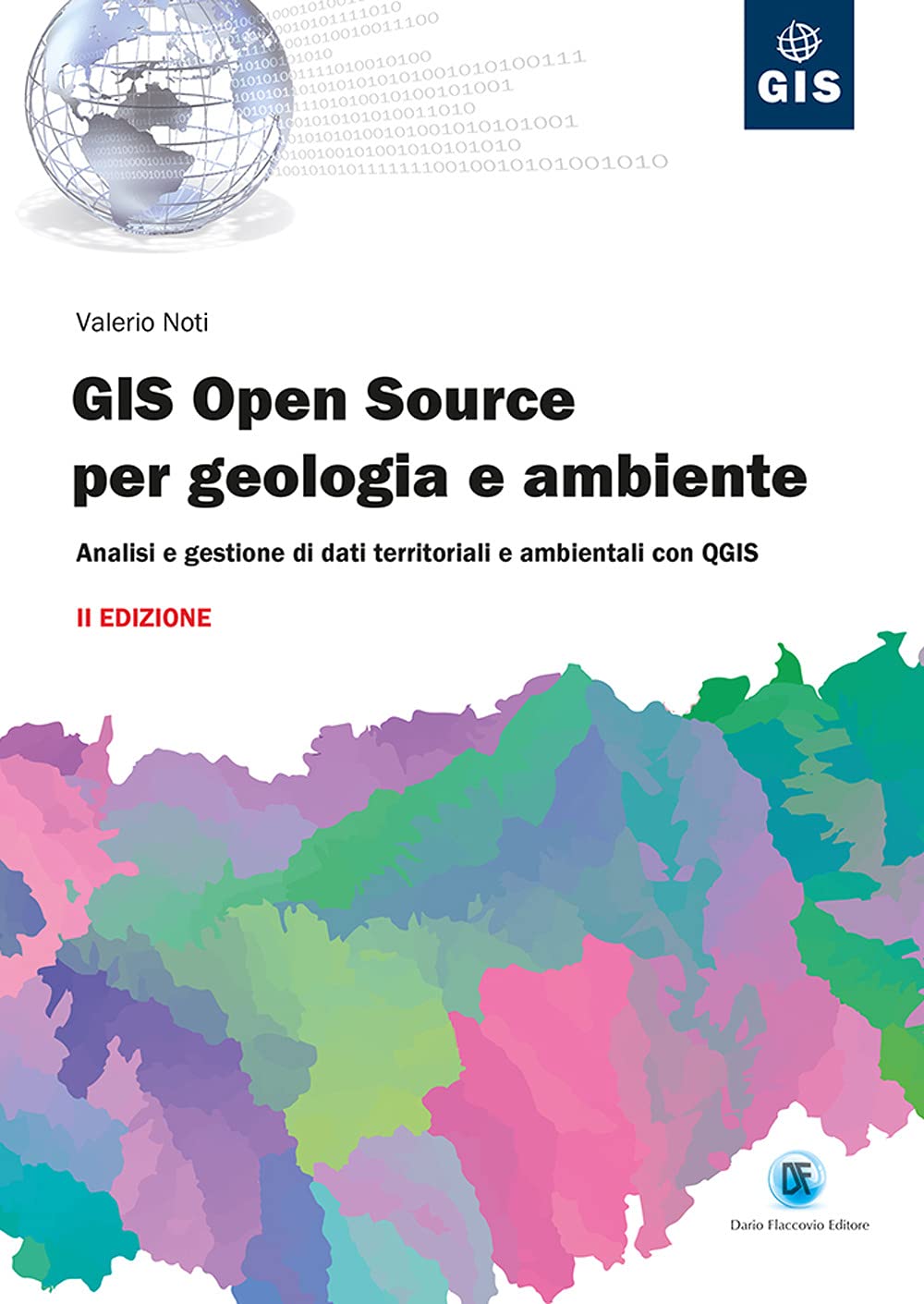 Gis Open Source Per Geologia E Ambiente. Analisi E Gestione Di Dati Territoriali E Ambientali Con Qgis - 4
