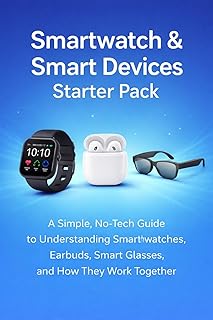 Smartwatch & Smart Devices Starter Pack: Phones • Smartwatches • Smart Earbuds • Translator Earbuds • Smart Glasses Explai…