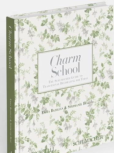 Charm School: The Schumacher Guide to Traditional Decorating for Today