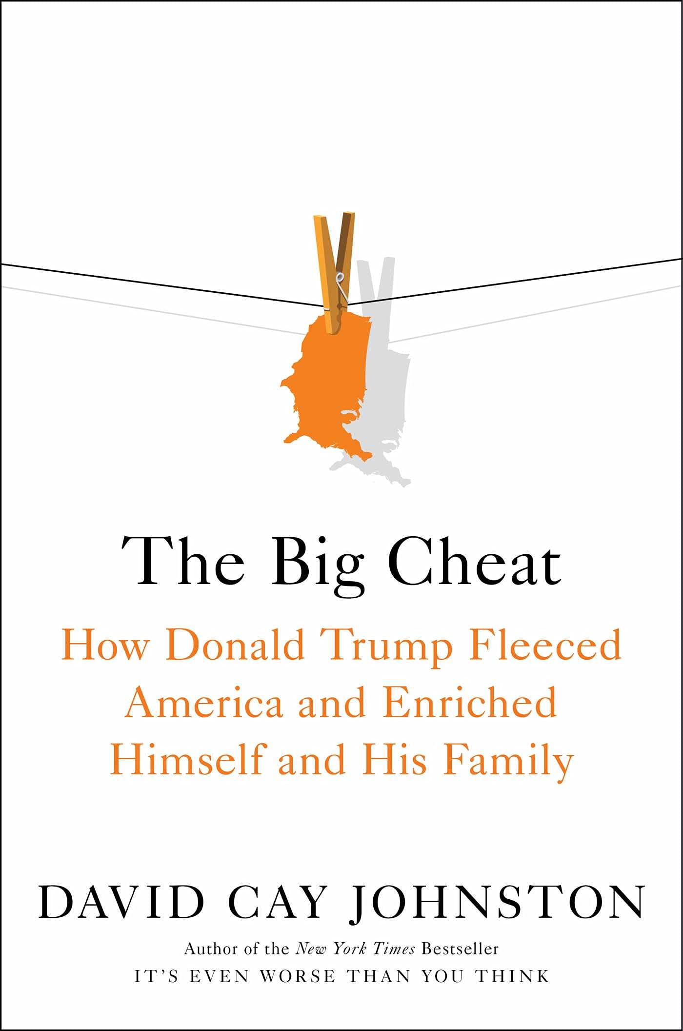 The Big Cheat: How Donald Trump Fleeced America and Enriched Himself and His Family