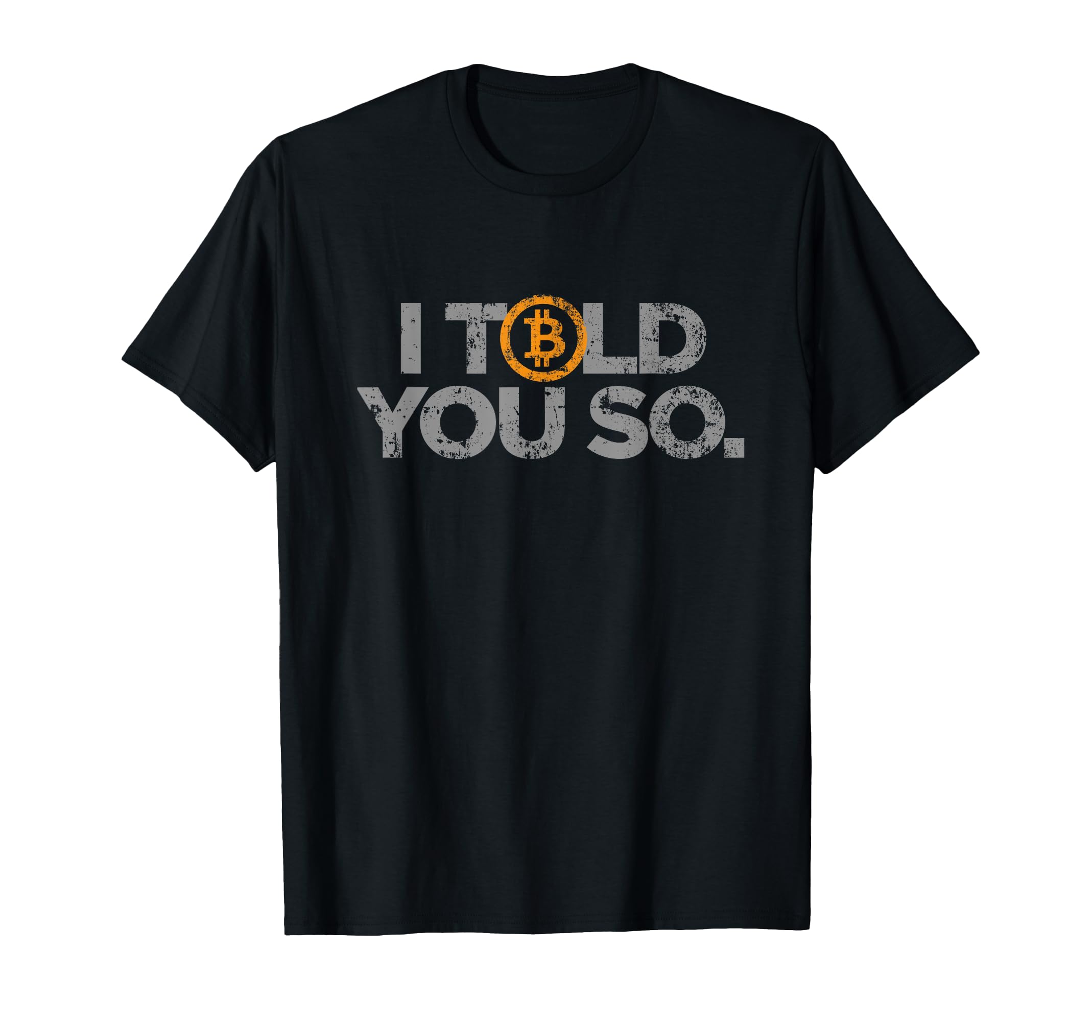 Vintage Bitcoin T-Shirt I Told You So Cryptocurrency Trading T-Shirt
