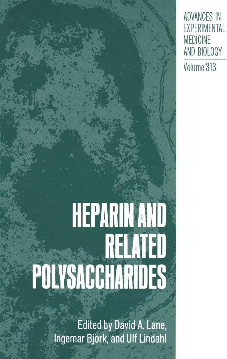 Heparin and Related Polysaccharides (Advances in Experimental Medicine and Biology, 313)