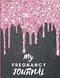  My Pregnancy Journal: Pregnancy Journal Maternity Keepsake Notebook Trimester Tracker Milestones Checklists Organizers Pregnancy journals for first time moms(pregnancy journal).