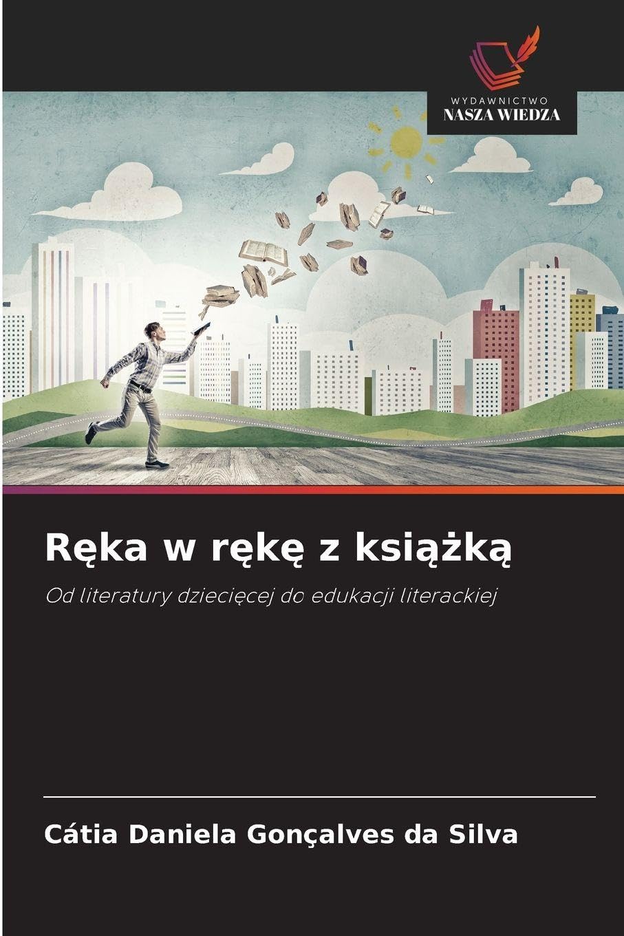 R¿ka w r¿k¿ z ksi¿¿k¿: Od literatury dzieci¿cej do edukacji literackiej