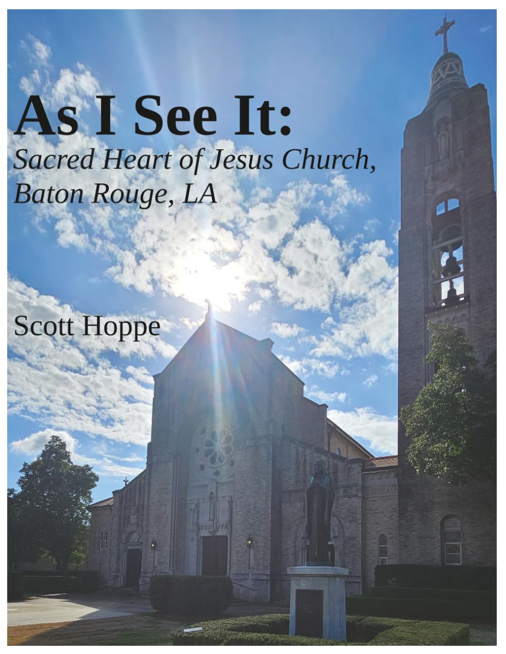 As I See It: Sacred Heart of Jesus Church, Baton Rouge, La      Paperback – March 23, 2026