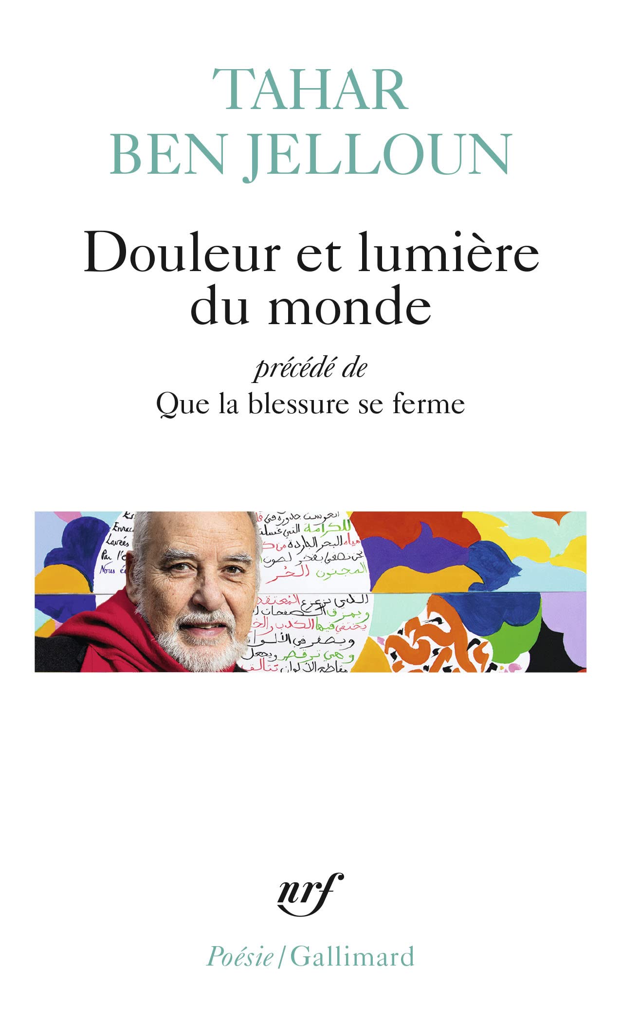 GALLIMARD Douleur et lumière du monde précédé de Que la bles