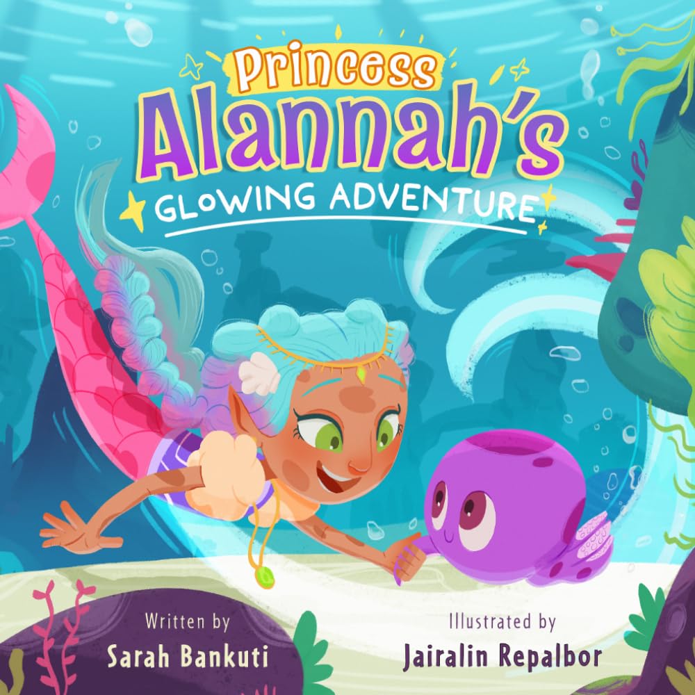 Princess Alannah's Glowing Adventure: 1 (The Princess Alannah Series)