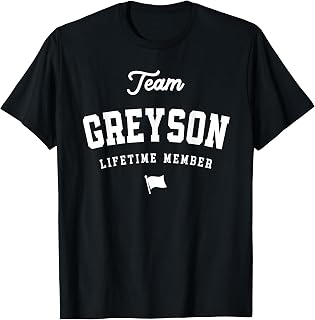 Team Greyson Lifetime Member Funny Name Greyson T-Shirt
