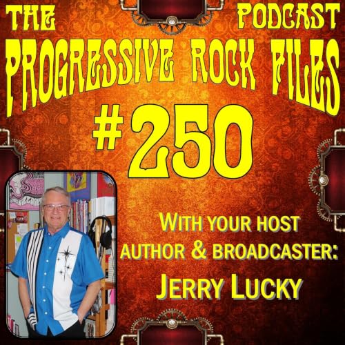 Episode 250: The Progressive Rock Files #250 - More Progressive Rock EPICS!