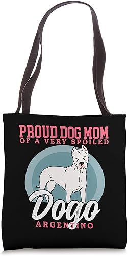 Dueño de Dogo Argentinos Dog Mom Of A Spoiled Dogo Argentino Tote Bag