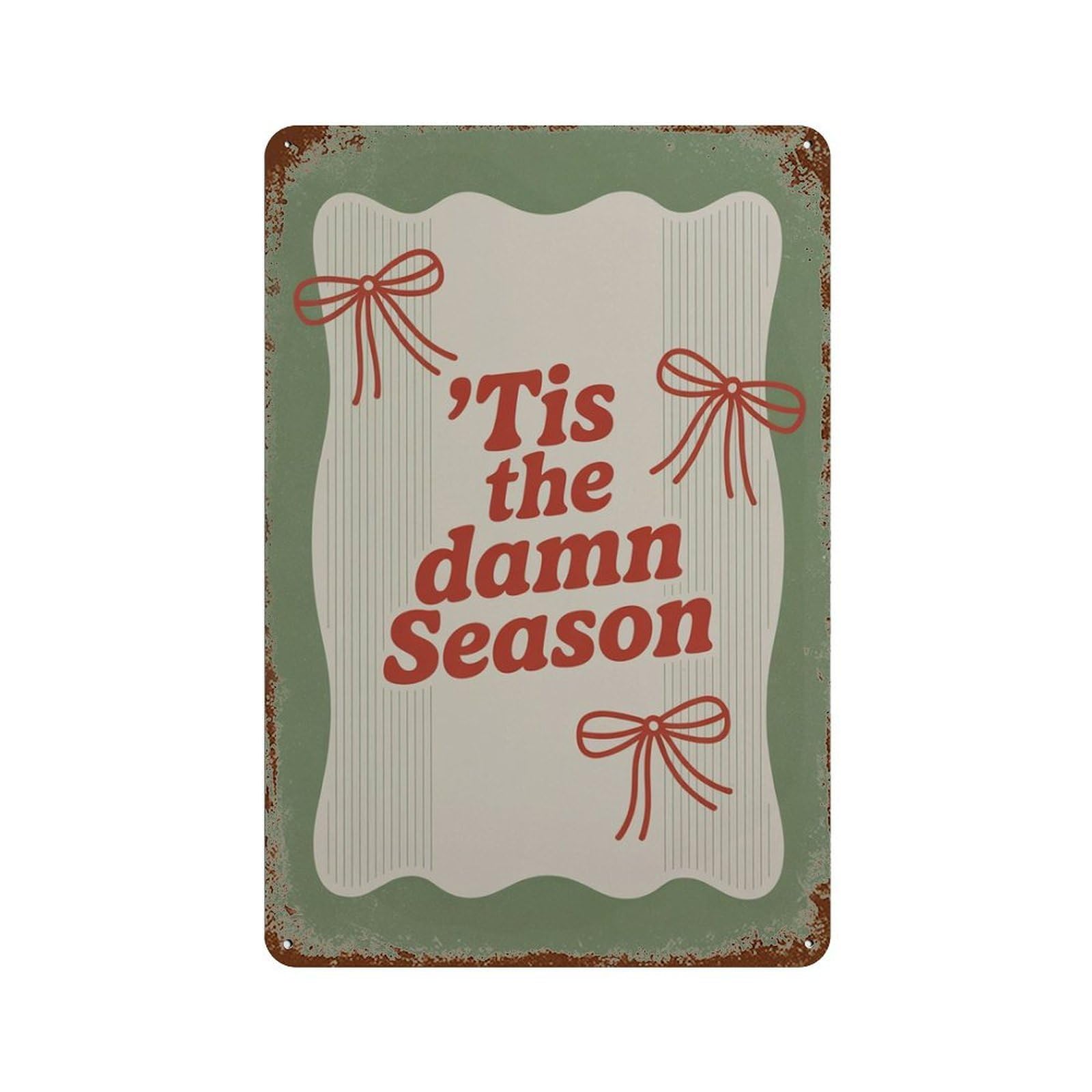 xiaoxiaoshen Funny Christmas Retro Holiday ’Tis The Damn Season Typography Design Festive Hom Wall Decor Art Metal Tin Poster Modern Home Decor Art Home Bar Shop Decorations Vintage Sign 30x20cm