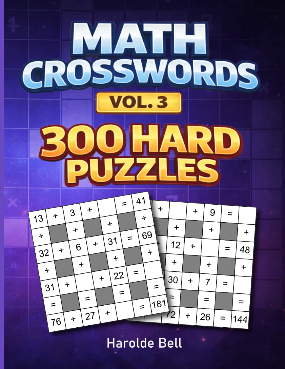 Math Crosswords Vol. 3: 300 Hard Puzzles (Math Crosswords Easy & Hard Puzzles)