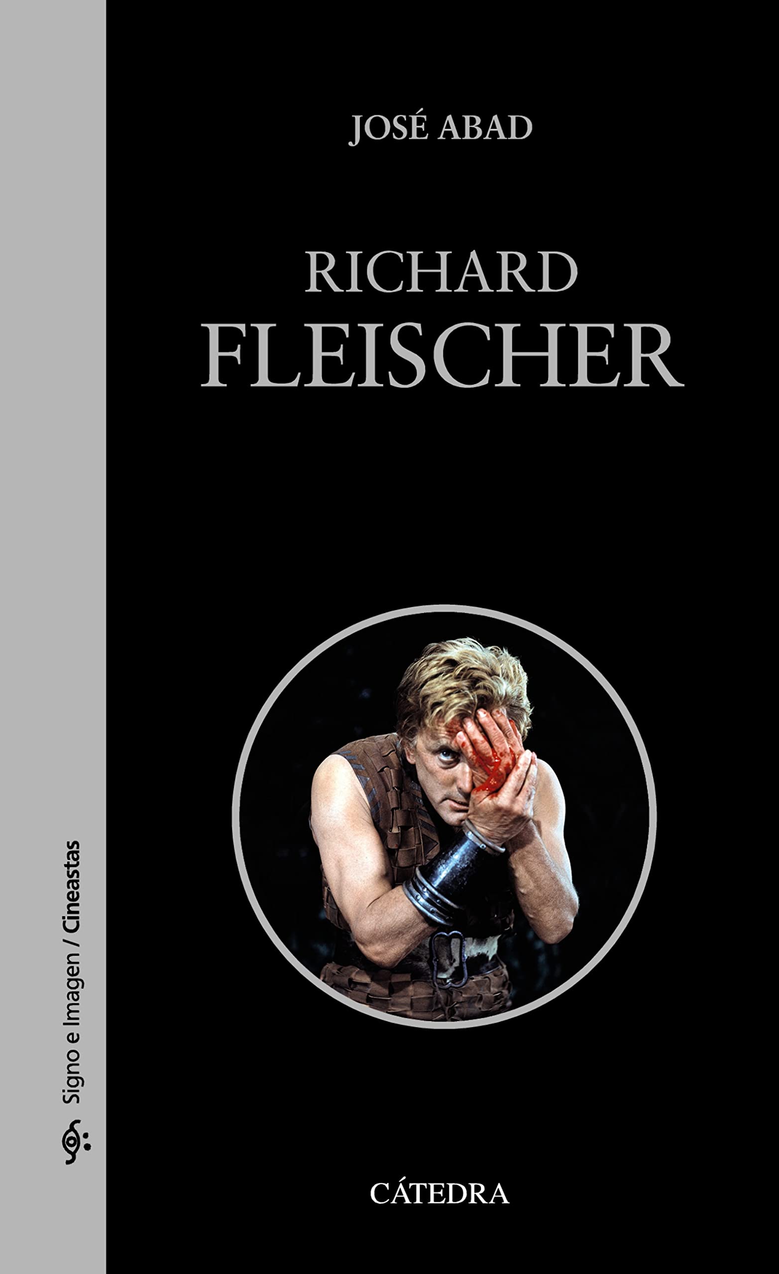 Richard Fleischer (Signo e imagen - Signo e imagen. Cineastas) (Spanish Edition)
