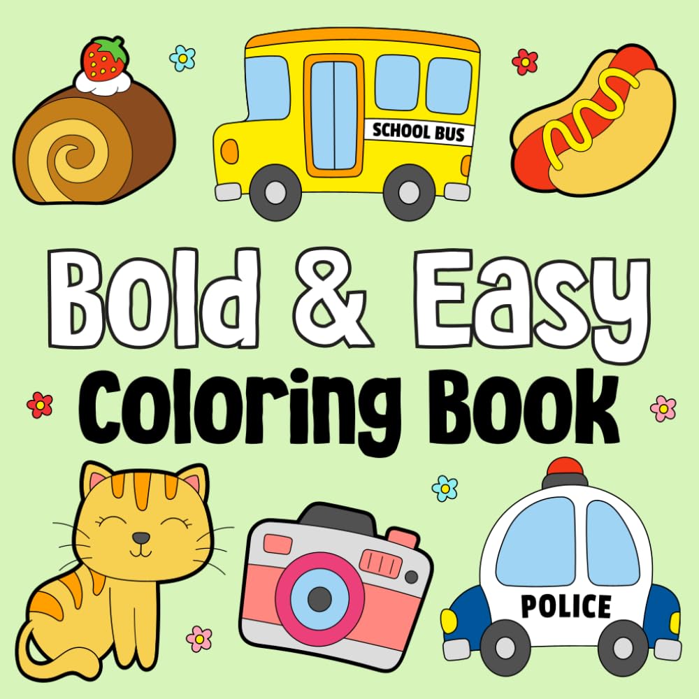 Easy & Bold Coloring Book for Adults and Kids: Simple and Big Designs for Relaxation Featuring Lovely Things.