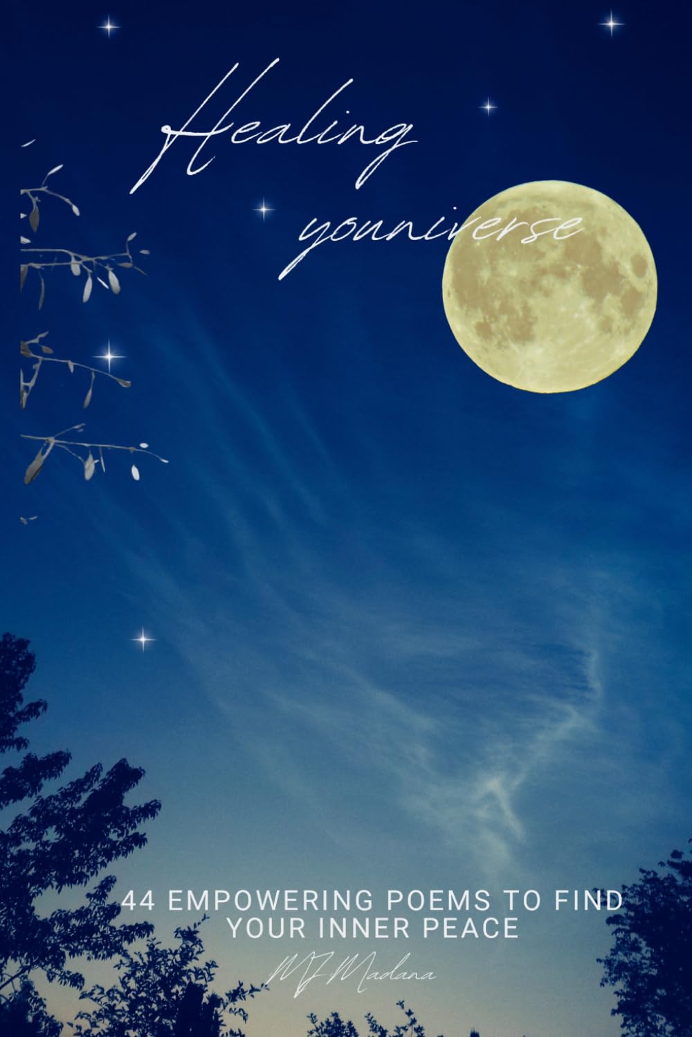 Healing Youniverse: 44 Empowering poems to find your inner peace
