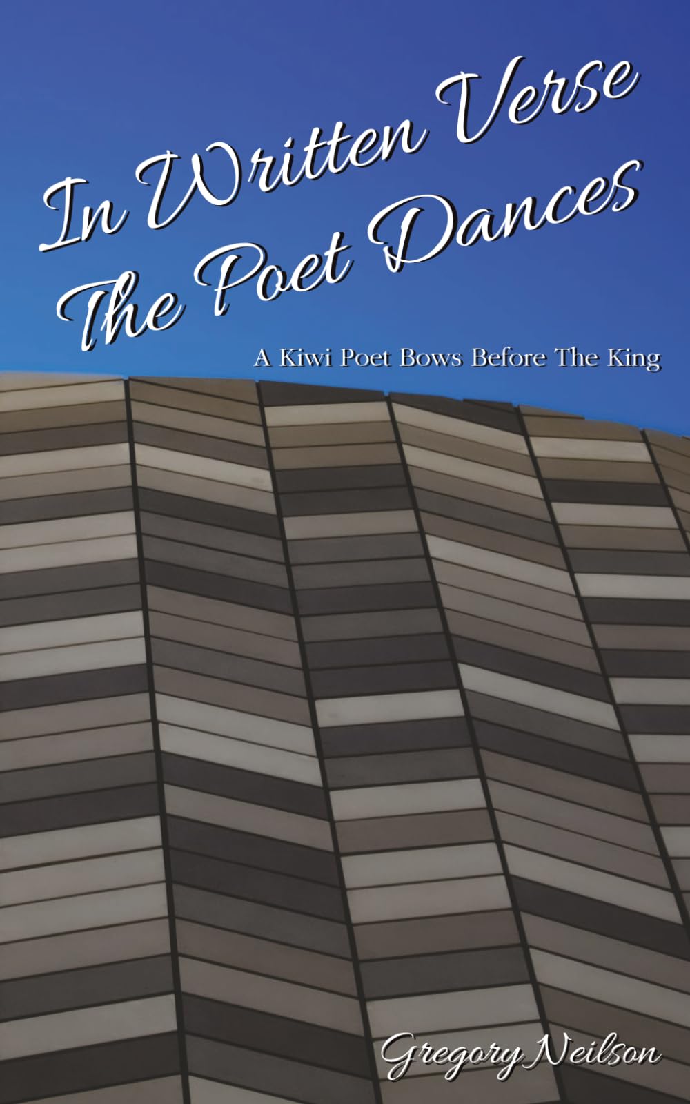 In Written Verse A Poet Dances: A kiwi poet bows before a King