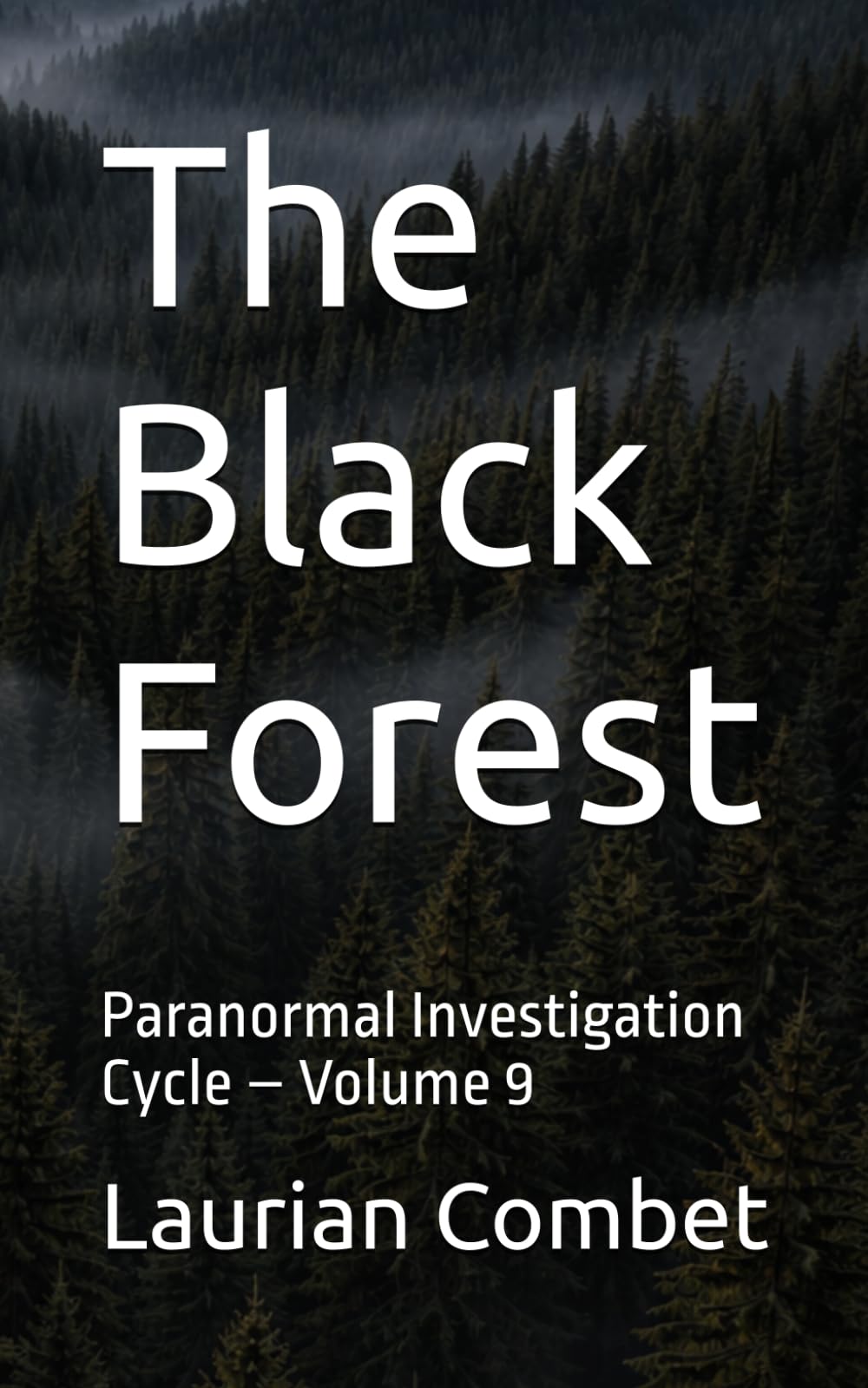 The Black Forest: Paranormal Investigation Cycle – Volume 9 (Mystery Trails)