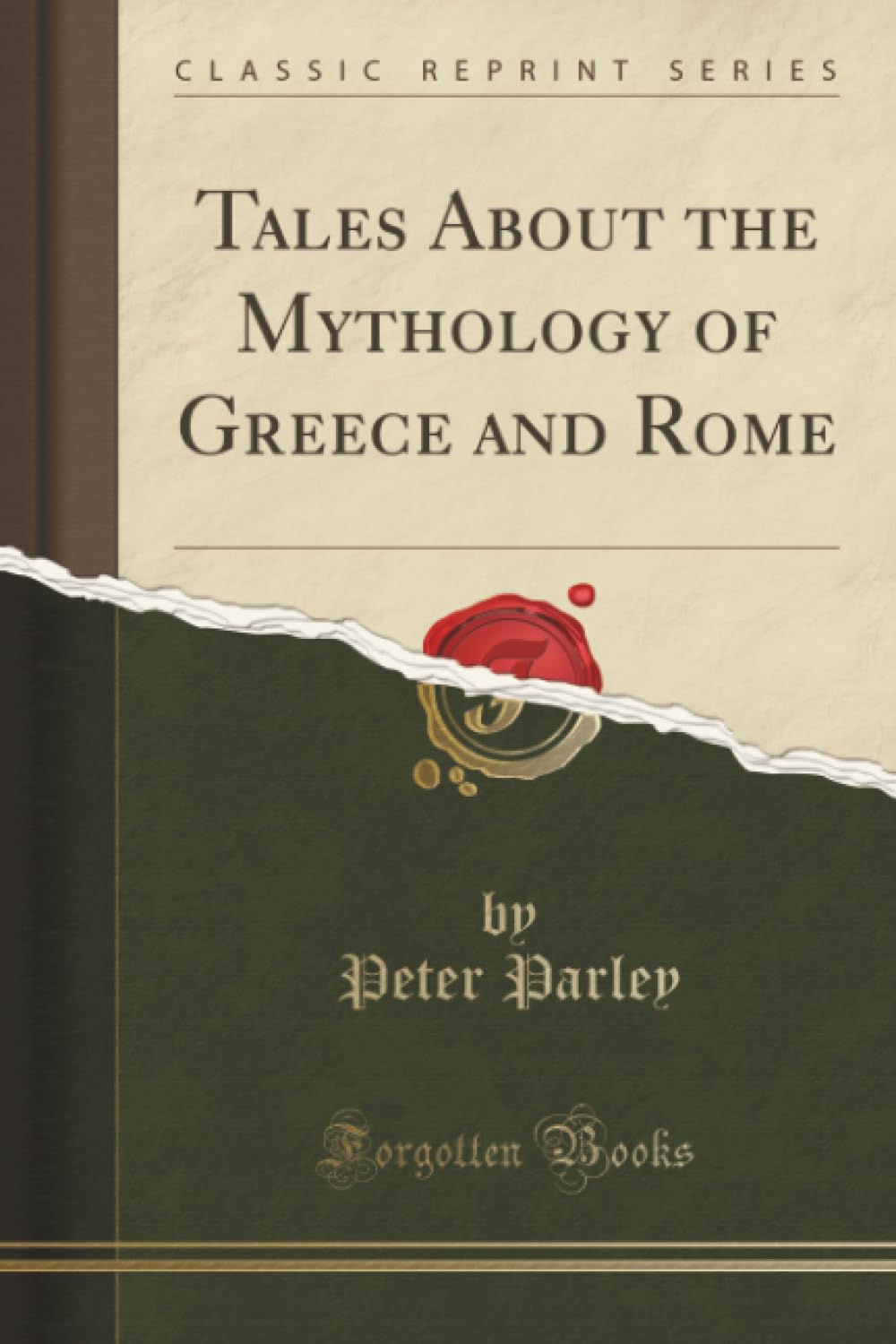Tales About the Mythology of Greece and Rome (Classic Reprint)
