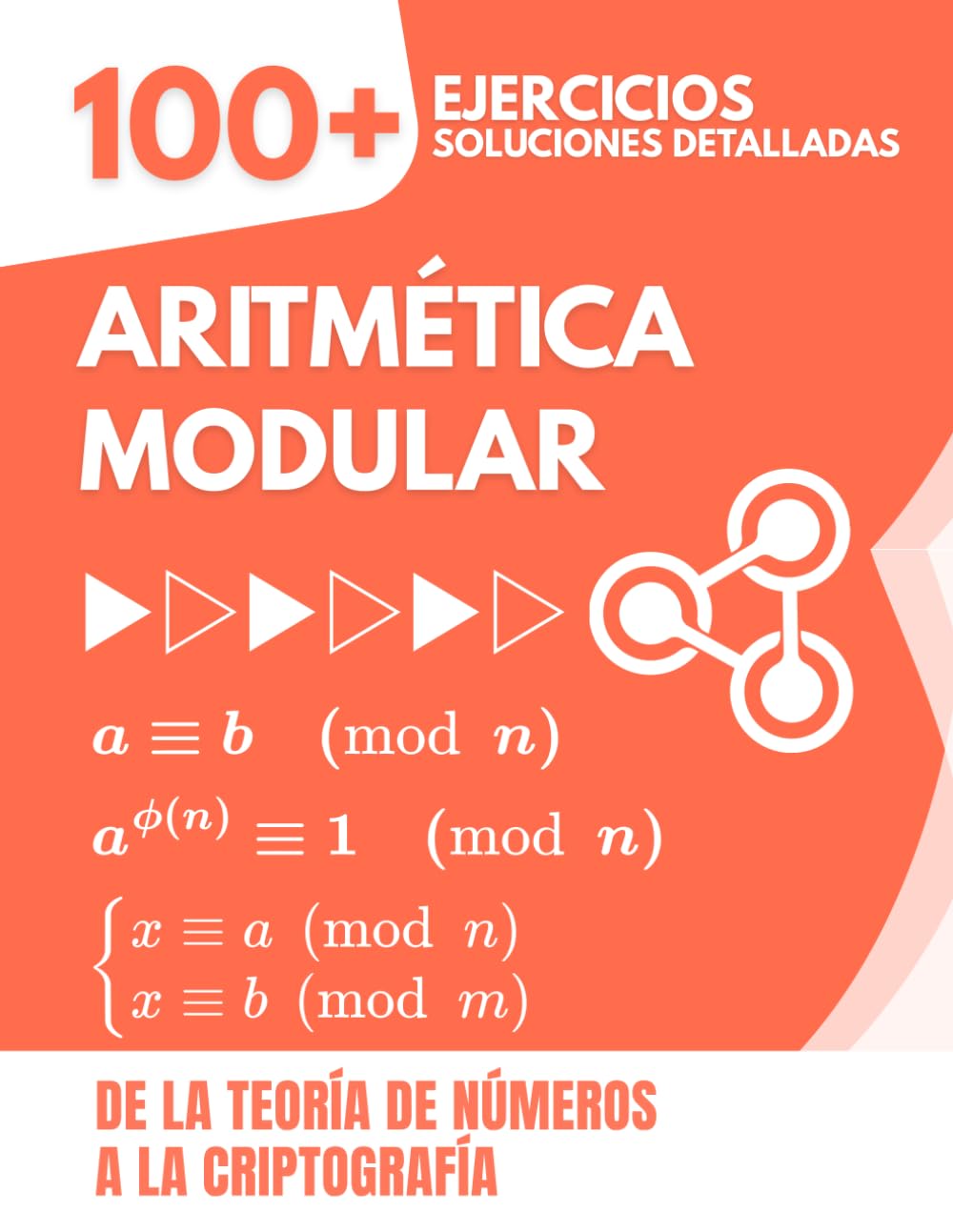 Aritmética Modular: 100+ Ejercicios y Soluciones Detalladas | De la Teoría de Números a la Criptografía