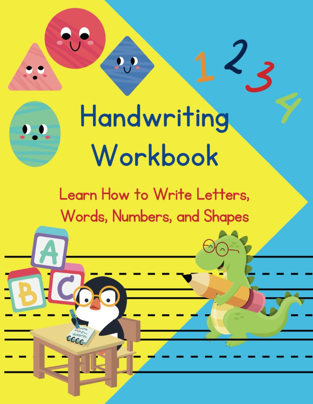 Handwriting Workbook: Learn How to Write Letters, Words, Numbers, Shapes
