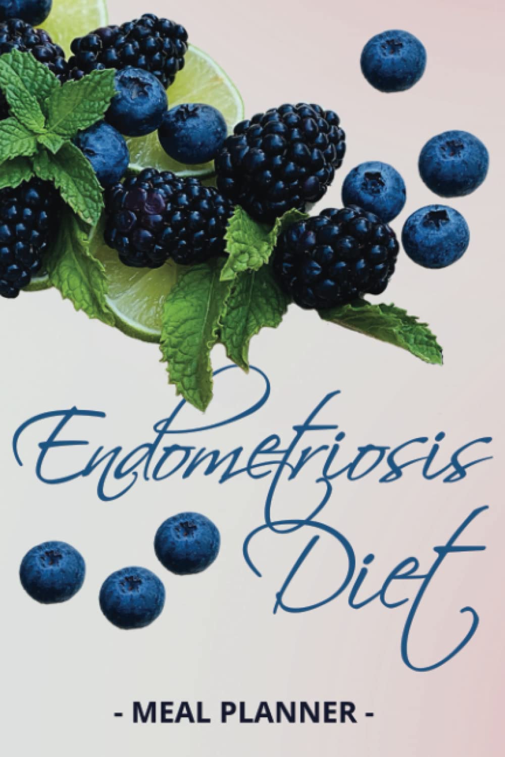 Endometriosis Diet Meal Planner: A Year of Healthy Eating to reduce Chronic Pain