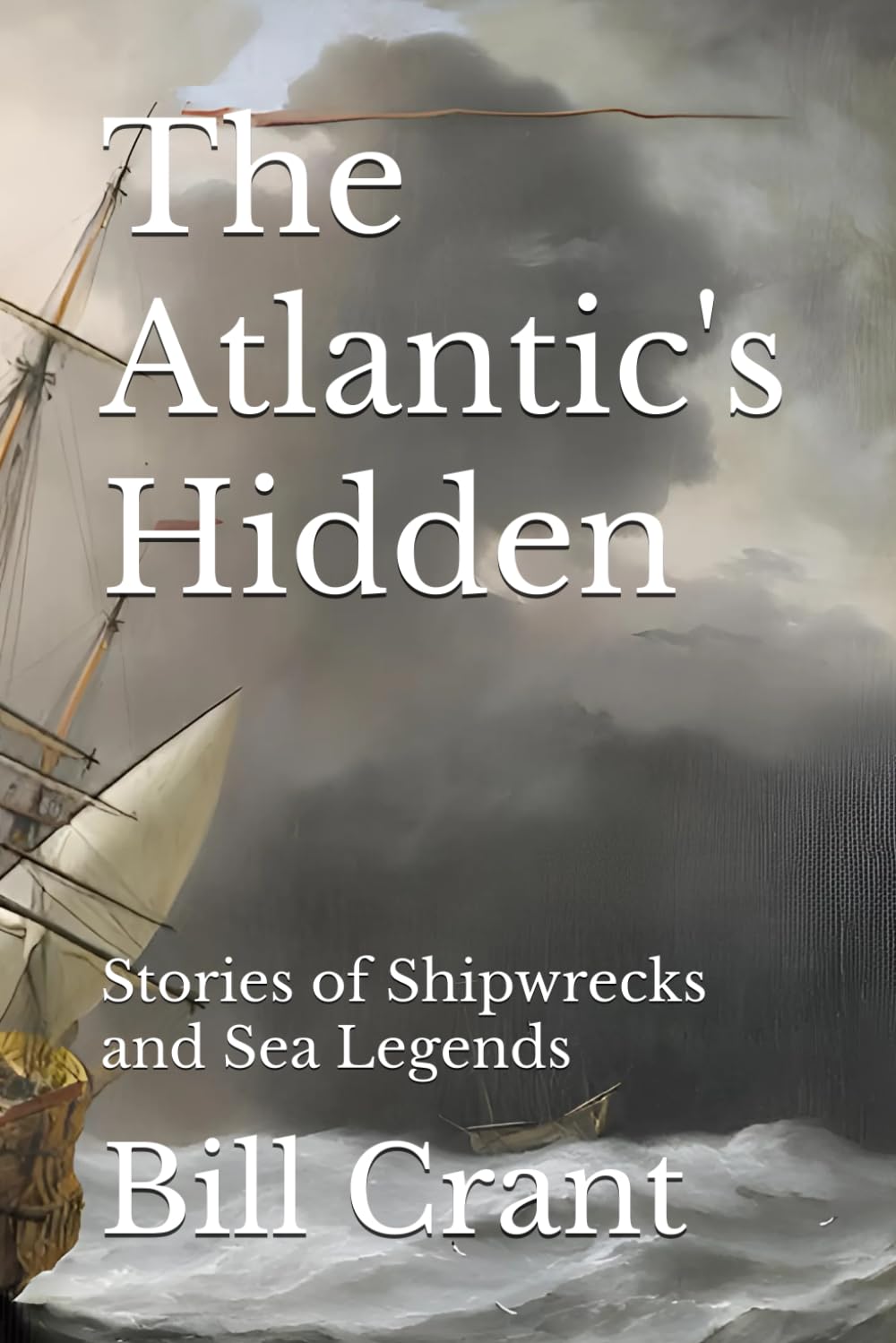 The Atlantic's Hidden: Stories of Shipwrecks and Sea Legends