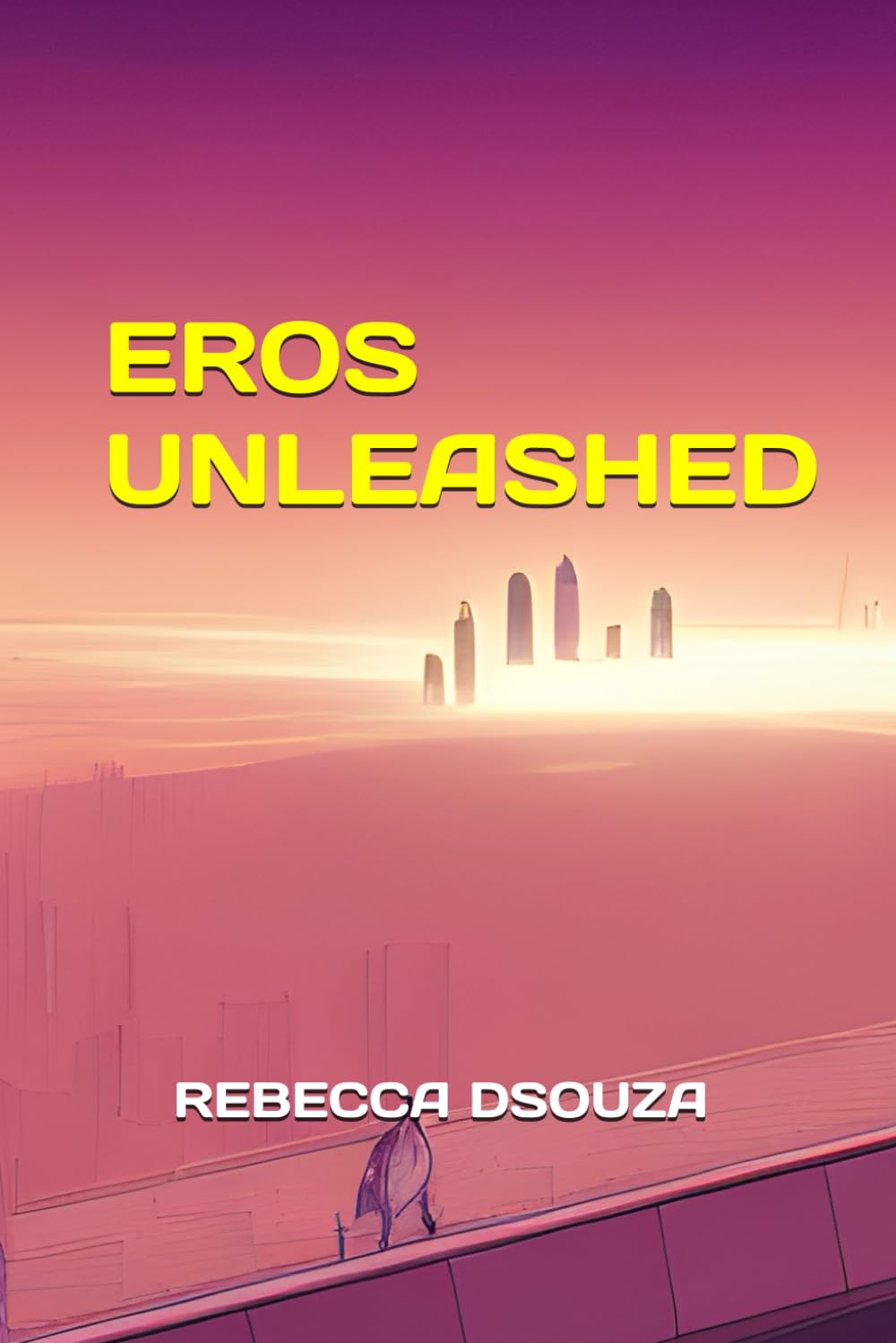 EROS UNLEASHED: YOU ARE MINE DUOLOGY BOOK TWO