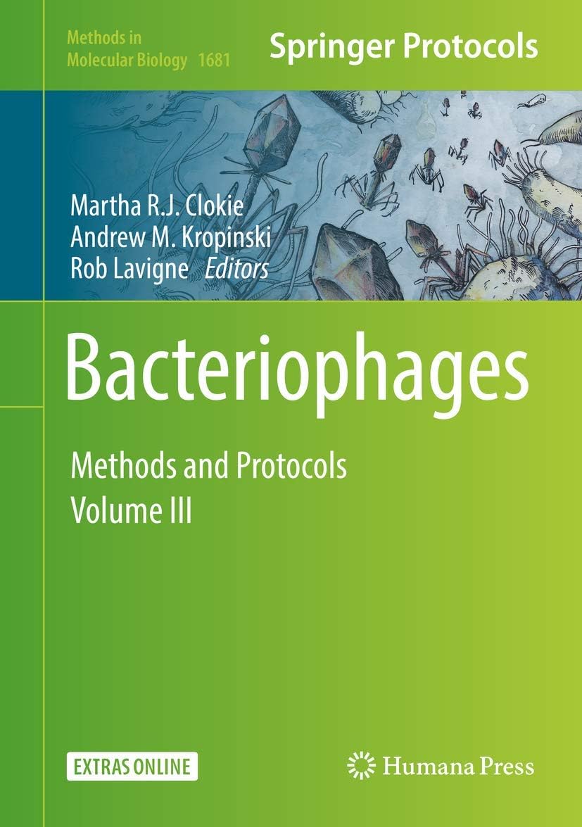 Bacteriophages: Methods and Protocols, Volume 3 (Methods in Molecular Biology, 1681)