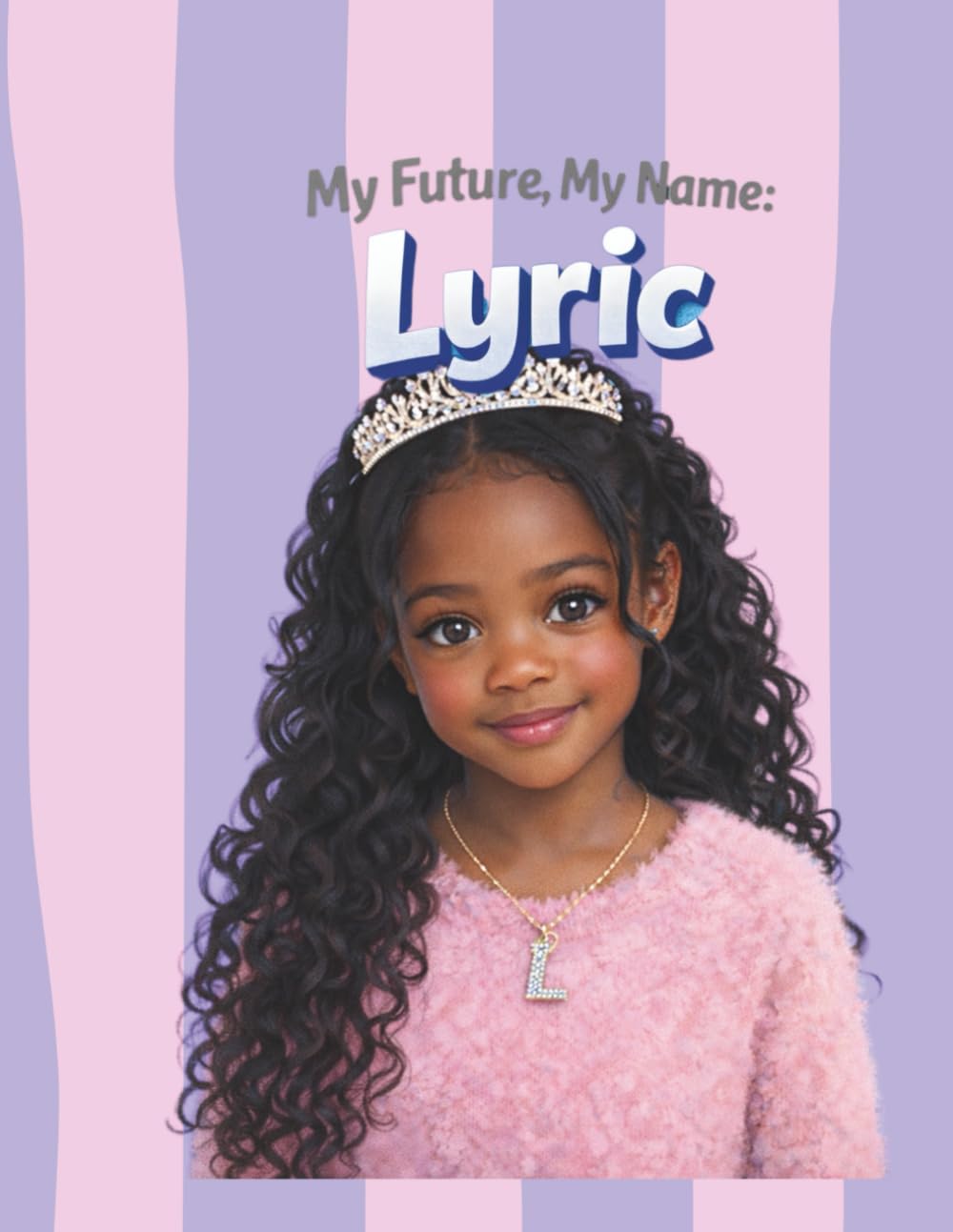 My Future, My Name: Lyric (My Name, My Future: Community Helpers Coloring Books)