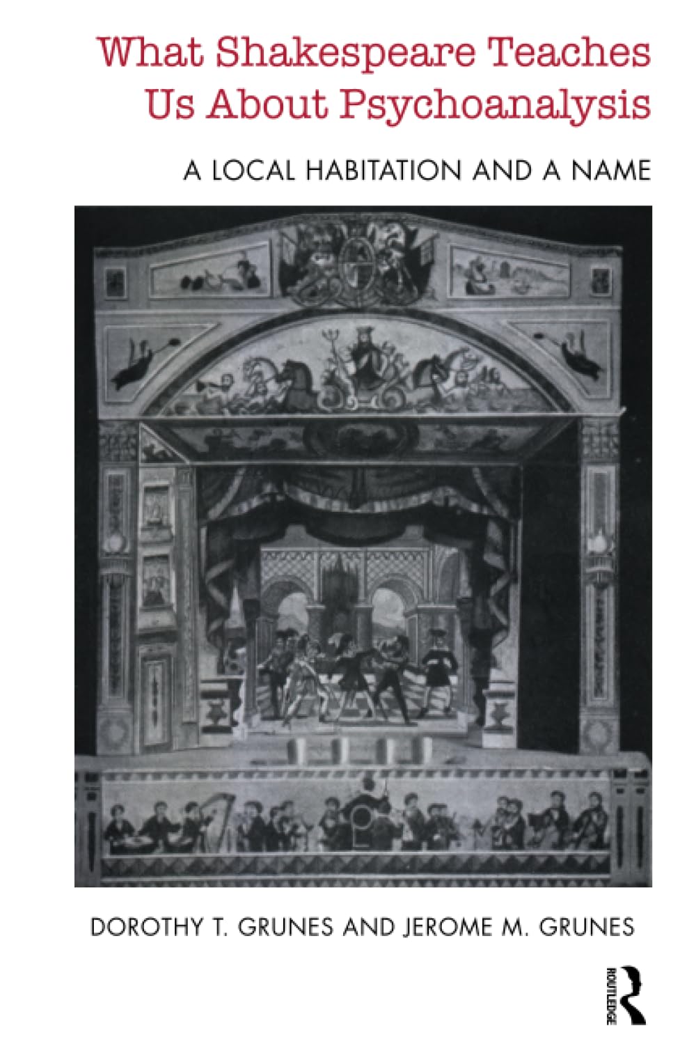 What Shakespeare Teaches Us About Psychoanalysis: A Local Habitation and a Name