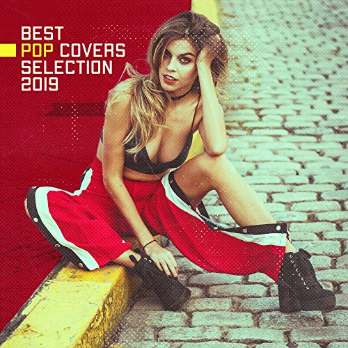 Best Pop Covers Selection 2019 – Compilation of Very Popular Tracks Played on