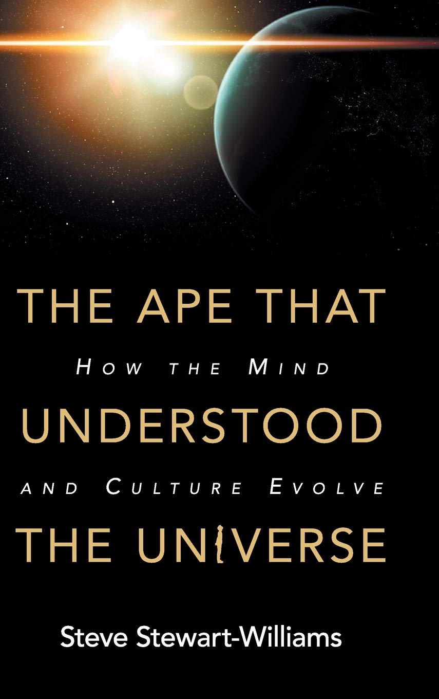 The Ape that Understood the Universe: How the Mind and Culture Evolve cover