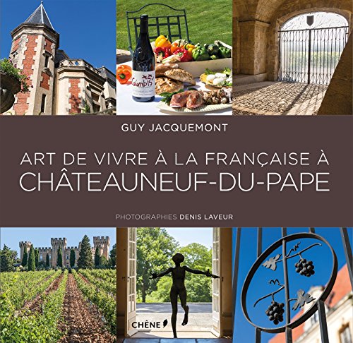 Preisvergleich Produktbild Art de vivre à la française à Chateauneuf du Pape