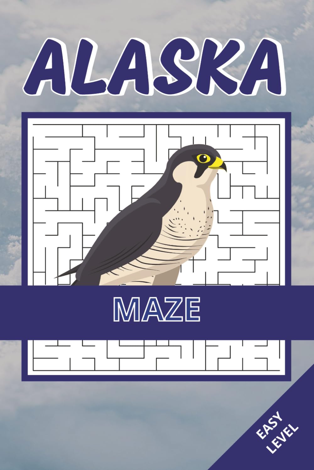 Alaska Maze Book: 50 Easy Labyrinth Puzzles in 5 Different Maze Shapes Inspired by Alaska’s Wildlife, Wilderness & Northern Landscapes | Relaxing, ... Adults and Seniors (alaska puzzle collection)