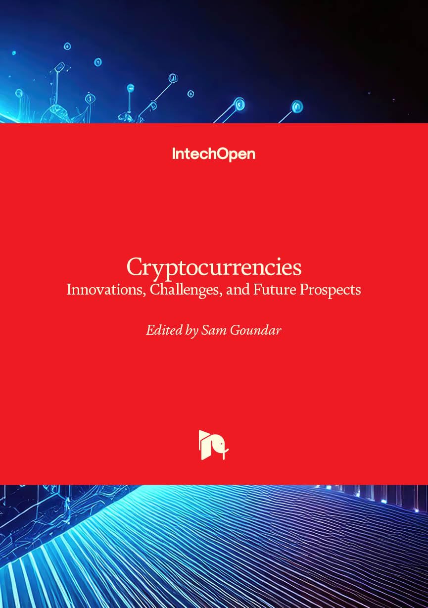 Cryptocurrencies - Innovations, Challenges, and Future Prospects