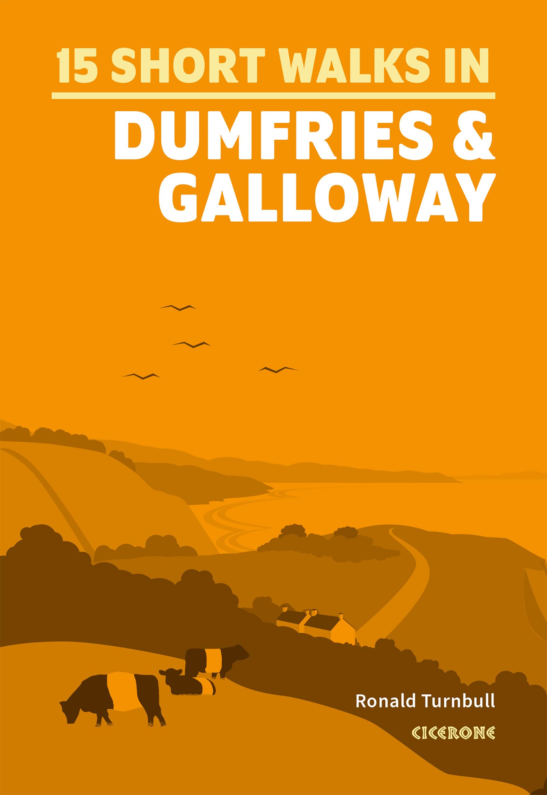 15 Short Walks in Dumfries and Galloway (Cicerone Short Walk Guides)