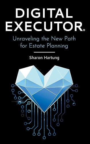 Digital Executor®: Unraveling the New Path for Estate Planning