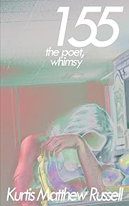 155: the Poet, Whimsy