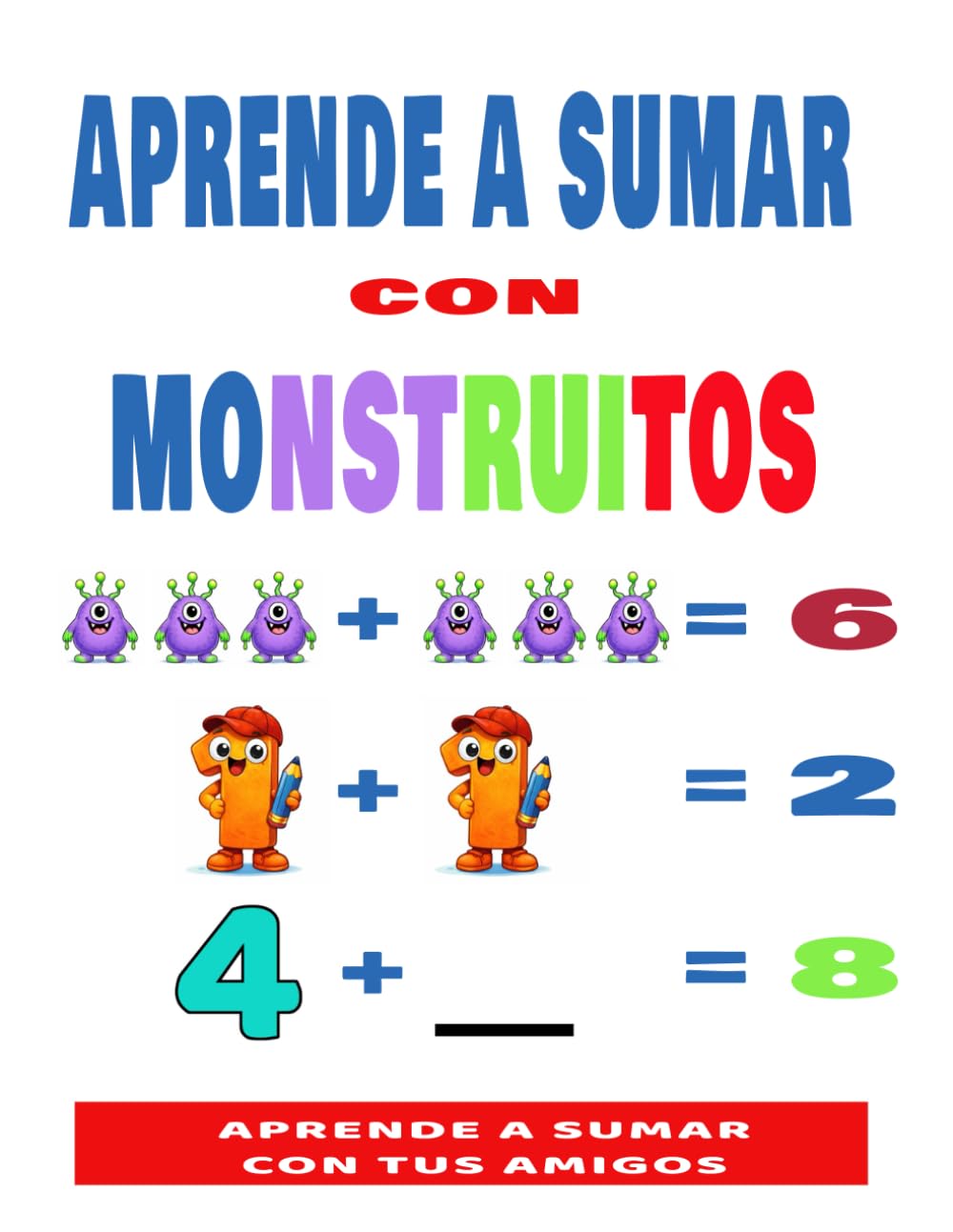 APRENDE A SUMAR ( Juega, colorea y aprende)