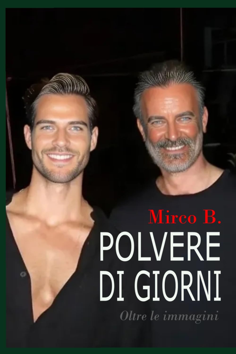 POLVERE DI GIORNI: Una vita raccontata senza filtri