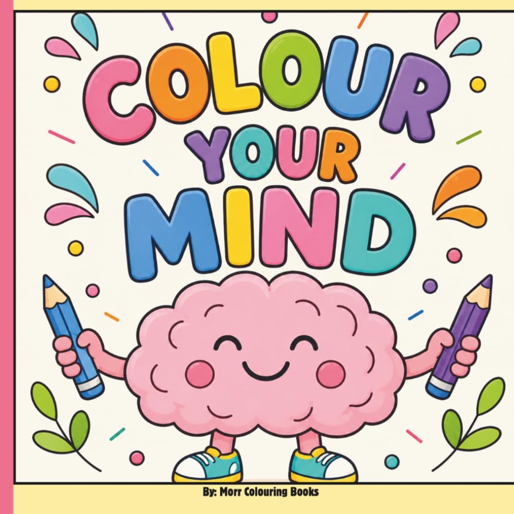 Colour Your Mind: A Digital Marketing Colouring Book for Affiliate Marketers, Content Creators & Online Entrepreneurs